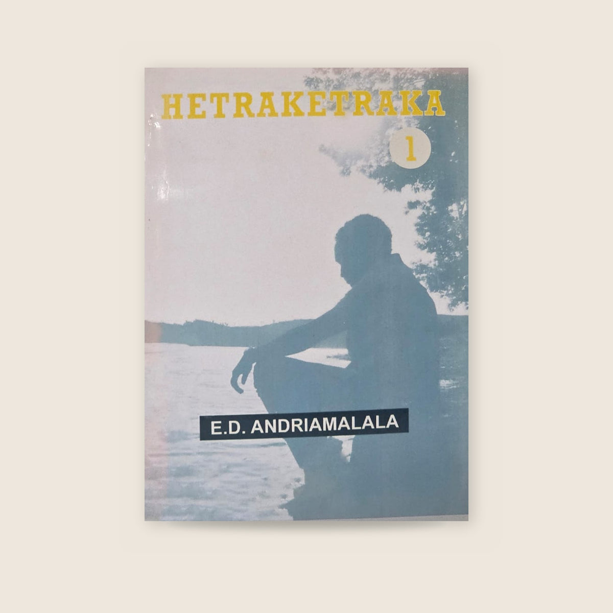 Hetraketraka by E.D. Andriamalala | Malagasy Novel – book cover, volume 1